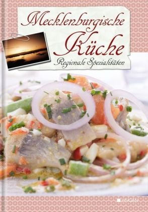 Mecklenburgische Küche: Regionale Spezialitäten book