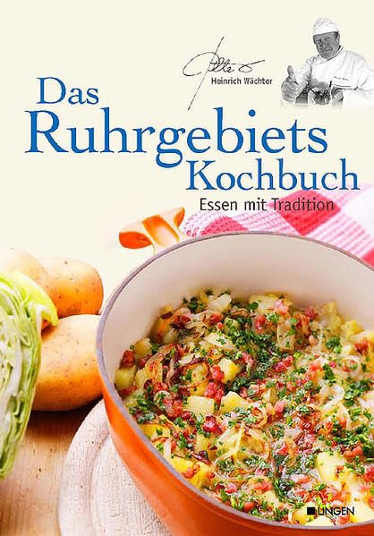 Das Ruhrgebiets Kochbuch: Essen mit Tradition Leisure, Home & Garden