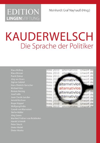 Kauderwelsch - Die Sprache der Politiker: Edition Lingen Stiftung: Die Sprache der Politiker. Mit Beitr. v. Jean-Claude Juncker Law Books