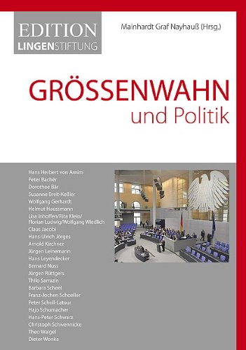 Größenwahn und Politik: Edition Lingen Stiftung Law
