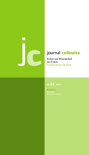 journal culinaire. Kultur und Wissenschaft des Essens: No. 12: Kräuter / vergriffen; PDF über Webseite oder Verlag erhältlich Social Sciences
