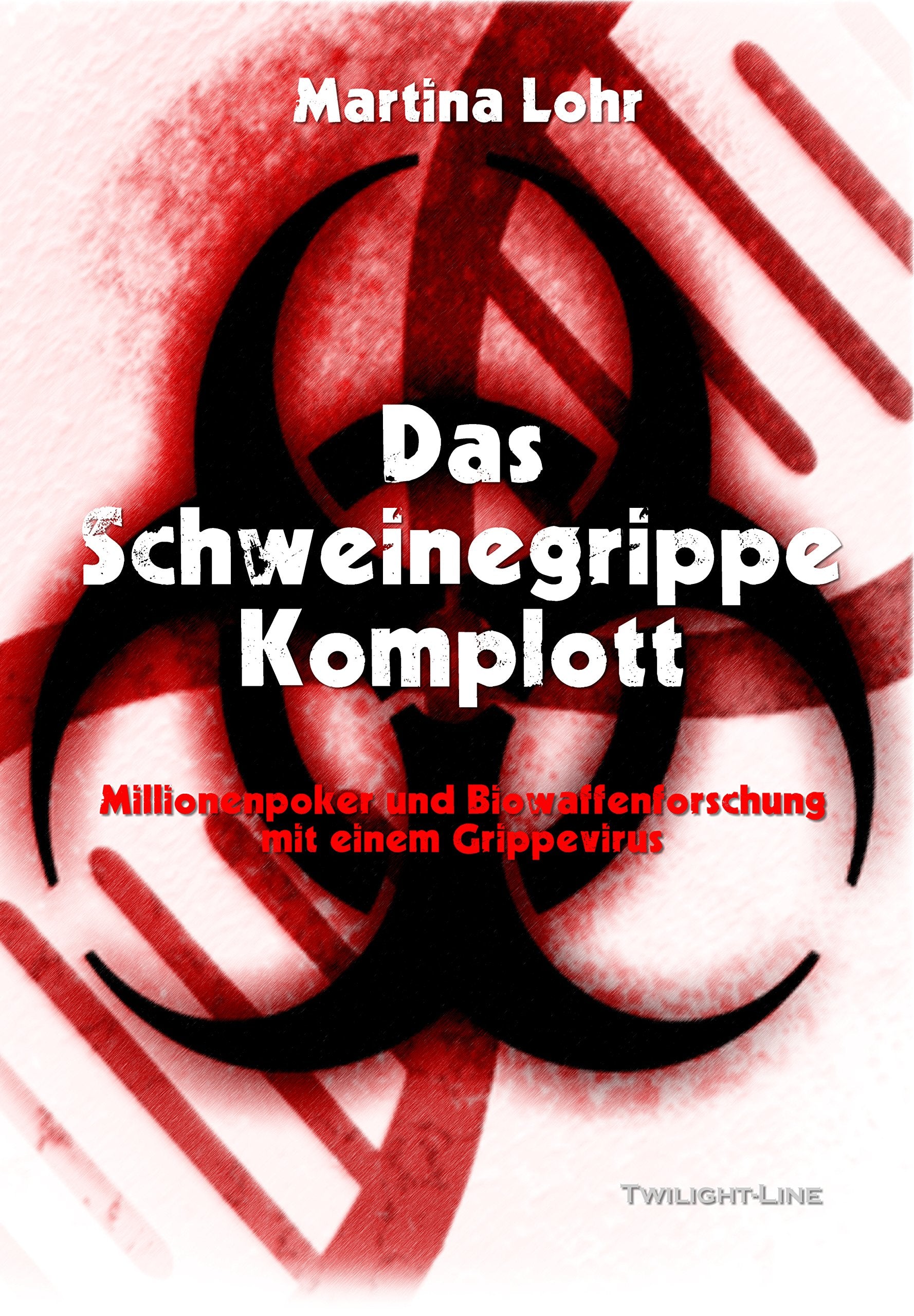 Das Schweinegrippe-Komplott: Millionenpoker und Biowaffenforschung mit einem Grippevirus Natural Sciences