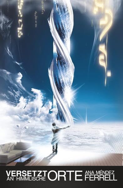 Versetzt an himmlische Orte: Leben in einer anderen Dimension Religion & Esotericism