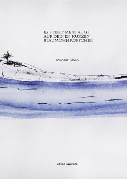 Es steht mein Auge auf deinen kurzen Blaumohnköpfchen Poetry