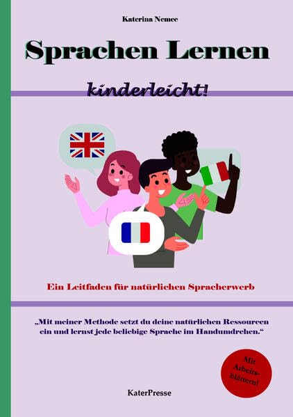 Sprachen lernen - kinderleicht: Ein Leitfaden für natürlichen Spracherwerb Foreign Languages ​​& Dictionaries