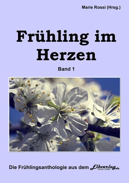 Frühling im Herzen - Vierlogie, Band 1: aus der Reihe Quartettanthologien aus dem Elbverlag Contemporary literature