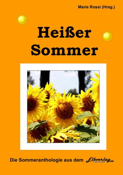 Heißer Sommer - Vierlogie mit Schlagerstar CHRIS DOERK: Die 2. Anthologie aus der Reihe "Vier Jahreszeiten" - die Quartett-Anthologien 2012 Leisure, Home & Garden