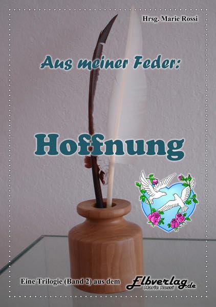 Aus meiner Feder - HOFFNUNG: 2. Band der Trilogie "Aus meiner Feder" Leisure, Home & Garden