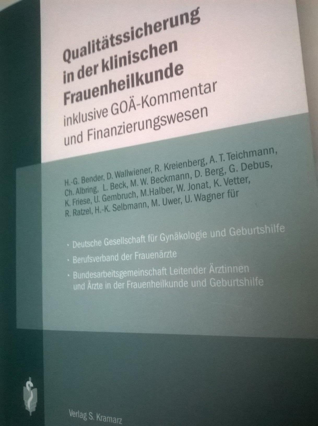 Qualitätssicherung in der klinischen Frauenheilkunde inklusive GOÄ-Kommentar und Finanzierungswesen Books