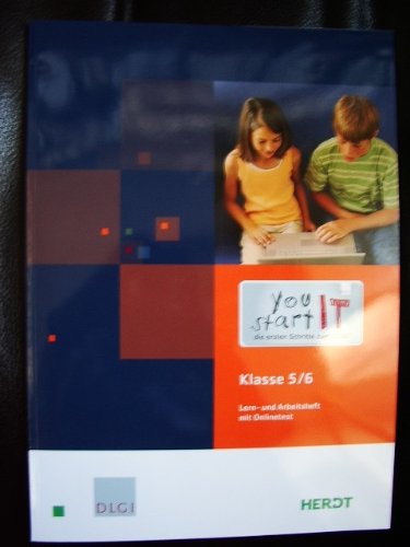 You start IT - die ersten Schritte zum ECDL. Klasse 5/6 Lern- und Arbeitsheft mit Onlinetest - Fileccia, Marco book