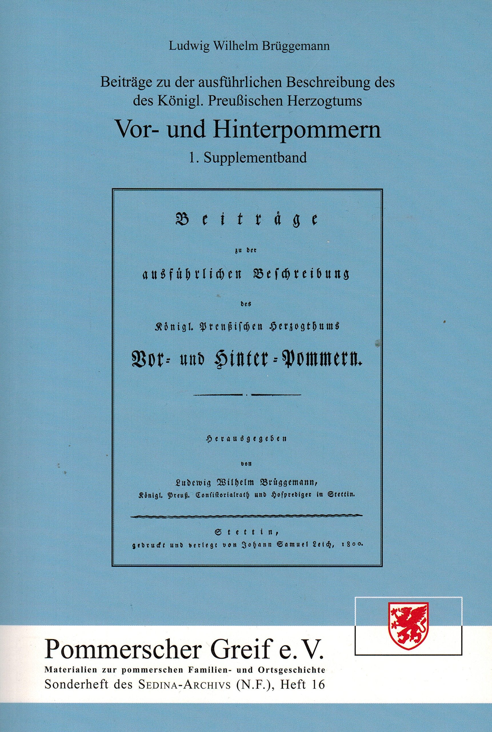 Beiträge zu der ausführlichen Beschreibung des gegenwärtigen Zustandes des Königl. Preußischen Herzogtums Vor- und Hinterpommern. 1. Supplementband (Nachdruck der Ausg 1800 Stettin) Books