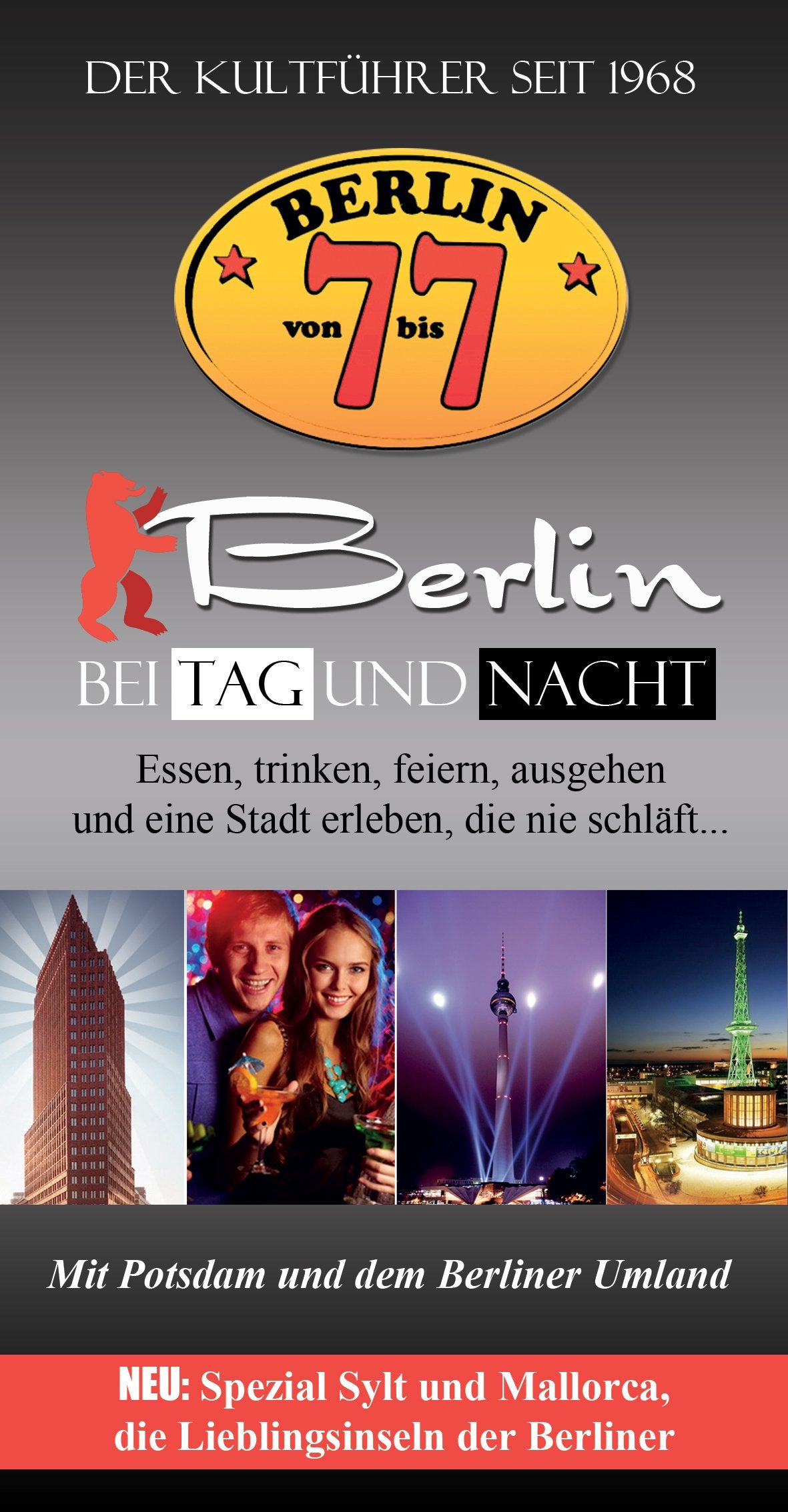 Berlin von 7 bis 7: Berlin bei Tag und Nacht. Essen, trinken, feiern, ausgehen und eine Stadt erleben, die niemals schläft ... Essen, trinken, feiern, ... eine Stadt erleben, die niemals schläft ... Leisure, Home & Garden