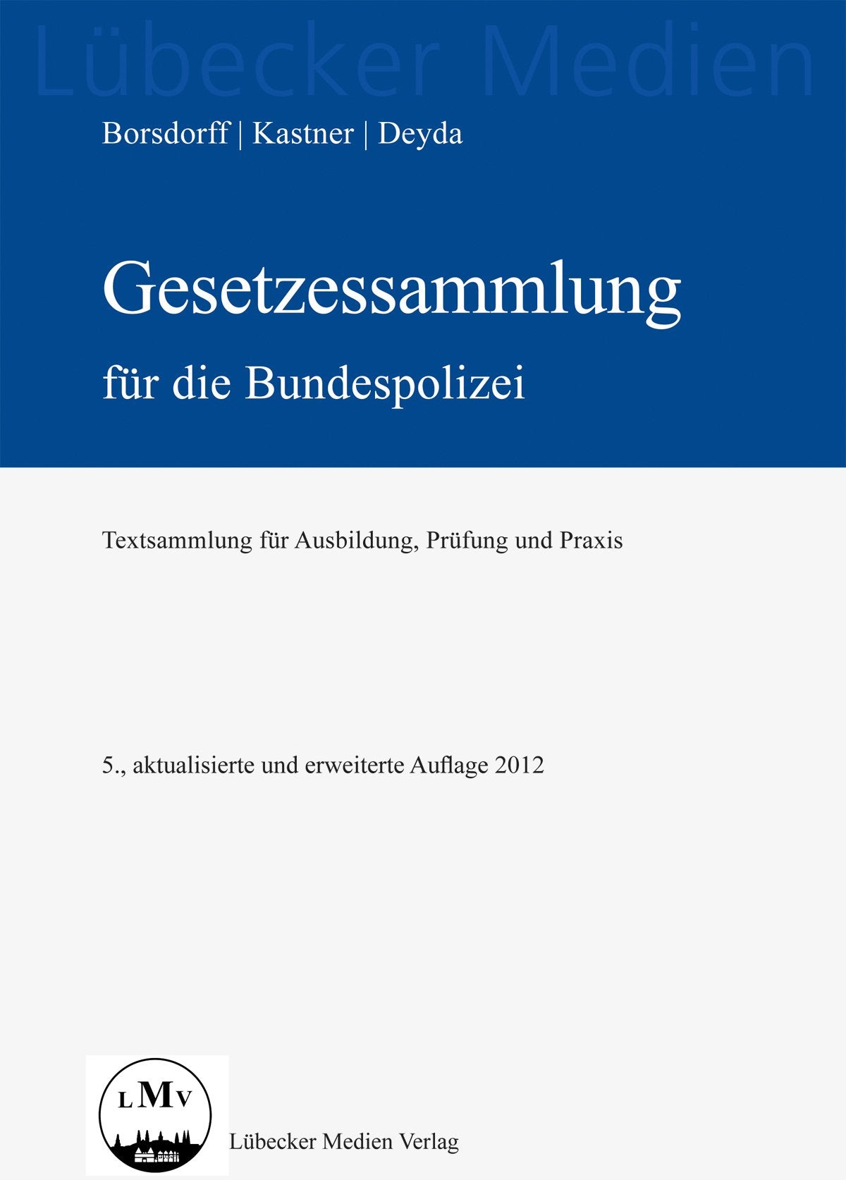 Gesetzessammlung für die Bundespolizei Law
