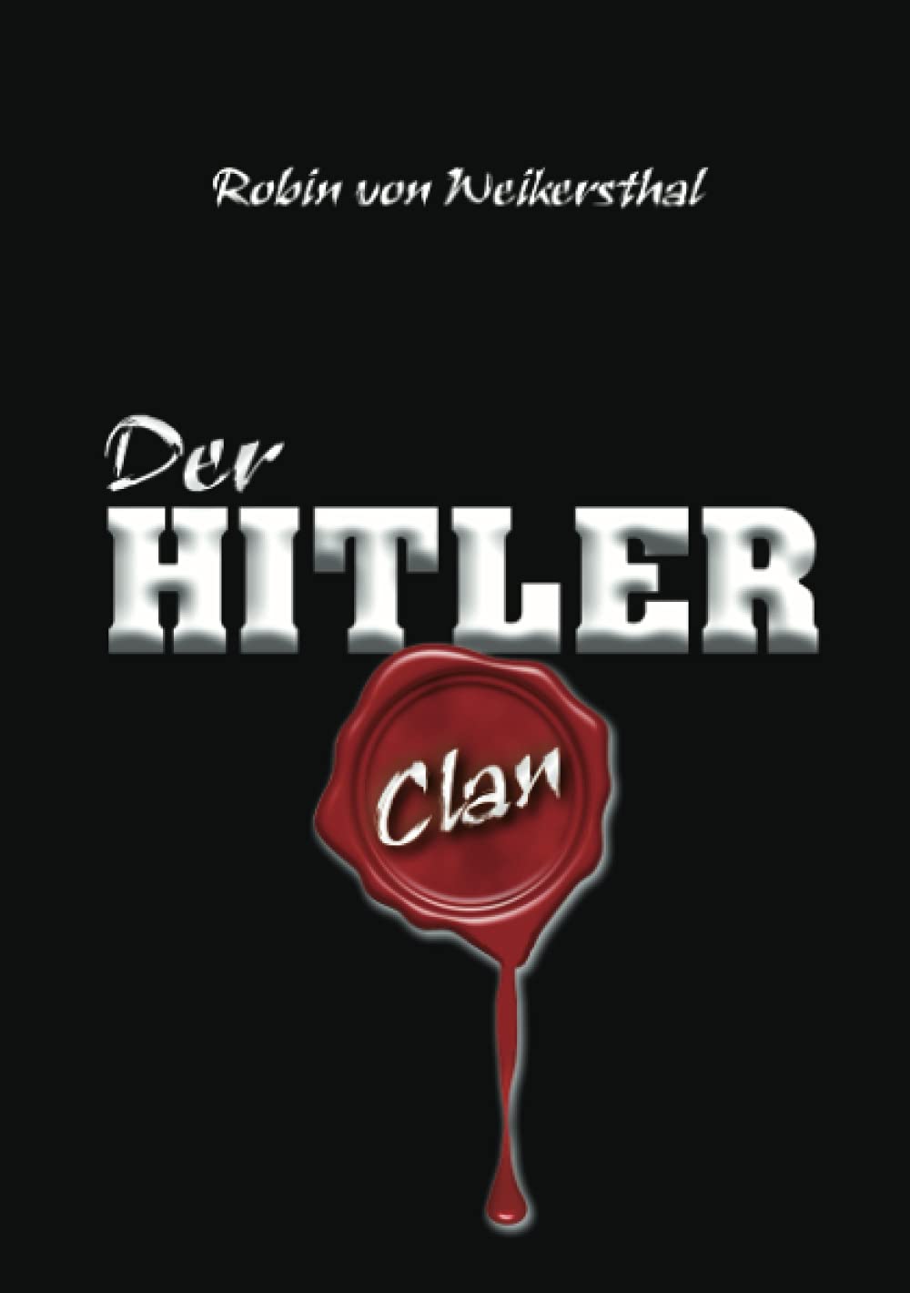 Der Hitler Clan Historical Fiction
