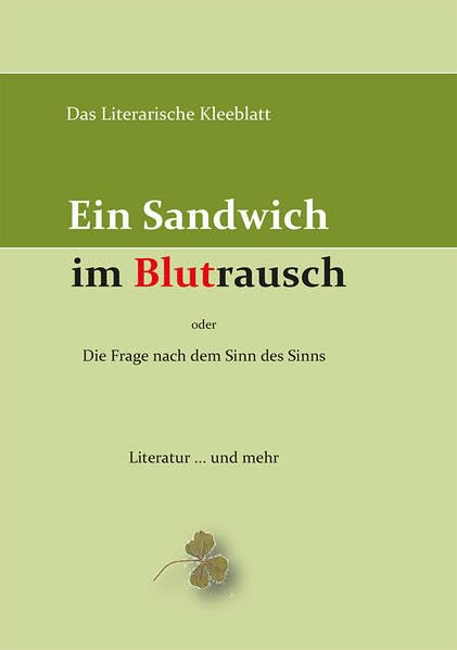 Sandwich im Blutrausch: oder Die Frage nach dem Sinn des Sinns Contemporary literature
