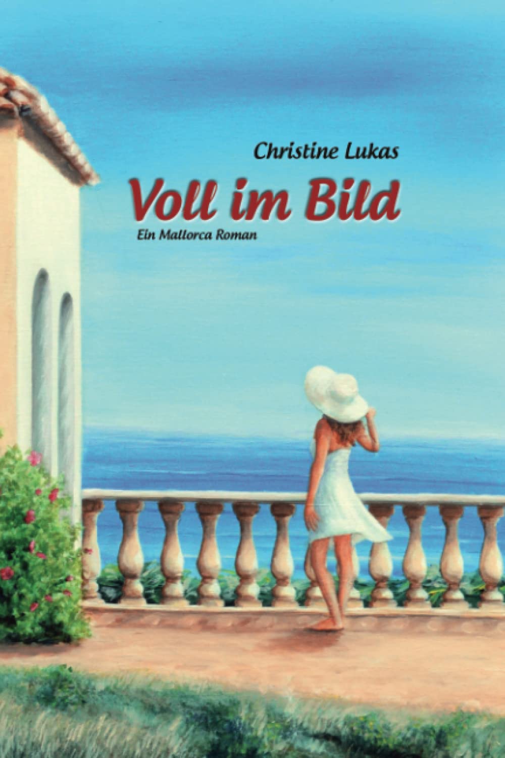 Voll im Bild: Ein Mallorca-Roman Holiday Reading