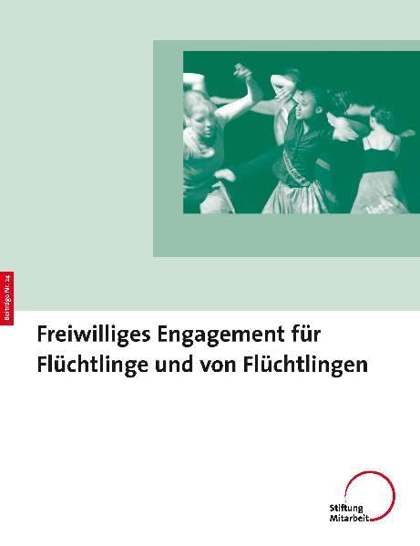 Freiwilliges Engagement für Flüchtlinge und von Flüchtlingen (Beiträge zur Demokratieentwicklung von unten) book