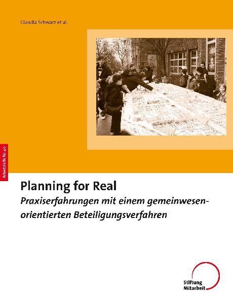 Planning For Real: Praxiserfahrungen mit einem gemeinwesenorientierten Beteiligungsverfahren (Arbeitshilfen für Selbsthilfe- und Bürgerinitiativen) Law