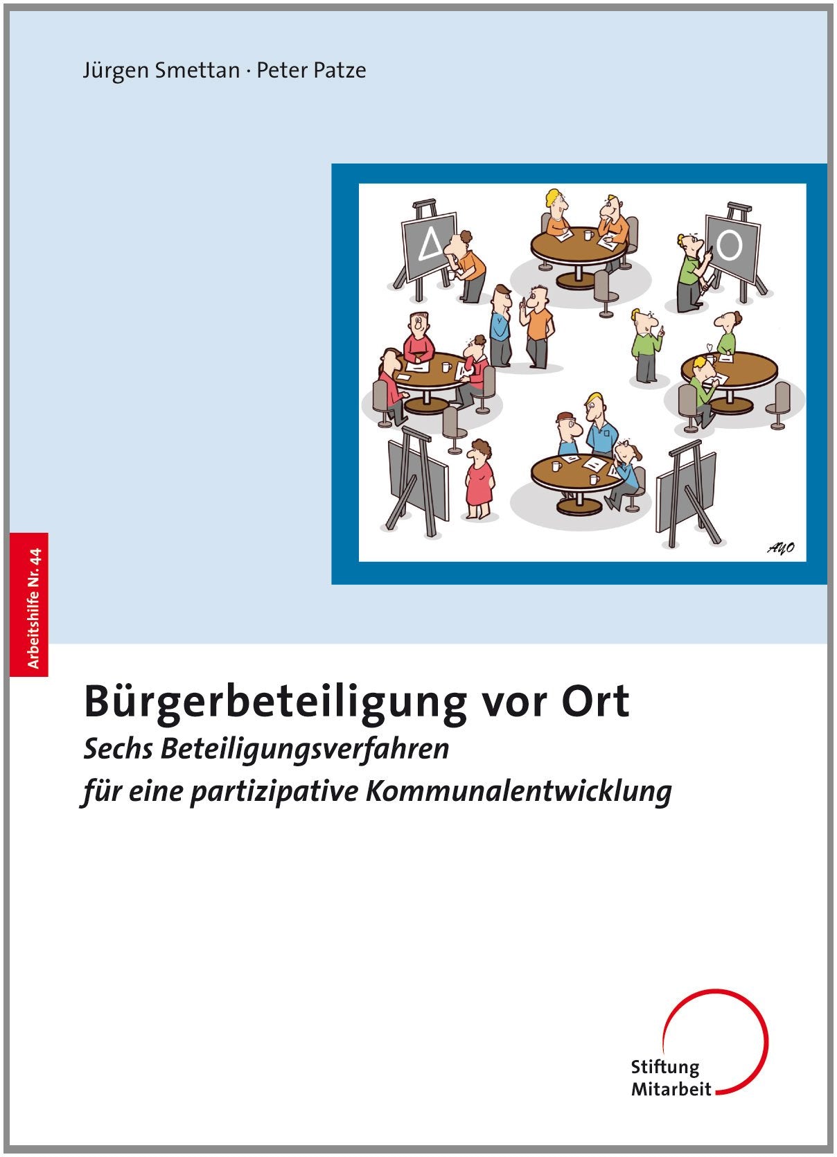 Bürgerbeteiligung vor Ort: Sechs Beteiligungsverfahren für eine partizipative Kommunalentwicklung: Nr. 44 book