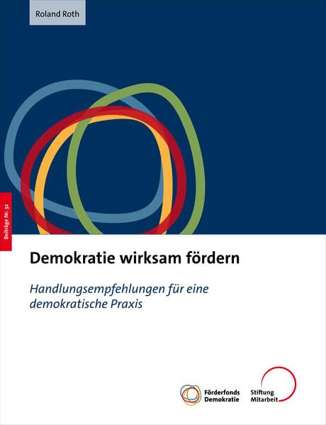 Demokratie wirksam fördern: Handlungsempfehlungen für eine demokratische Praxis (Beiträge zur Demokratieentwicklung von unten) Law