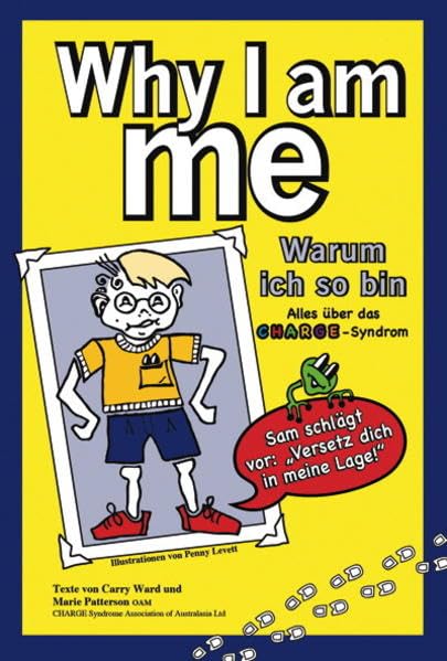 Why I am me. Warum ich so bin.: Alles über das CHARGE-Syndrom. Ein Bilderbuch. Medicine
