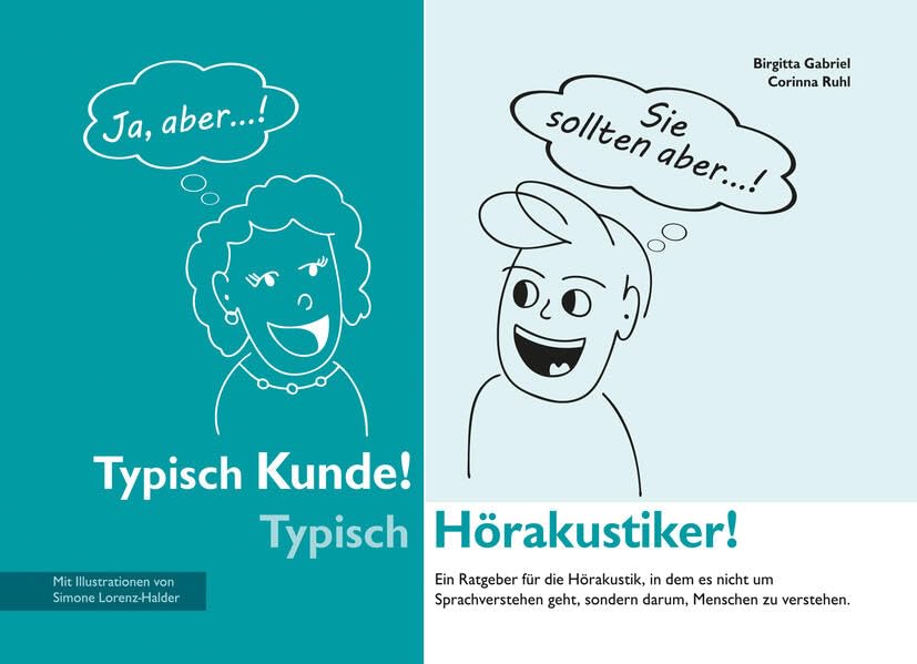 Typisch Kunde! Typisch Hörakustiker!: Ein Ratgeber für die Hörakustik, in dem es nicht um Sprachverstehen geht, sondern darum, Menschen zu verstehen. Health, Nutrition & Fitness