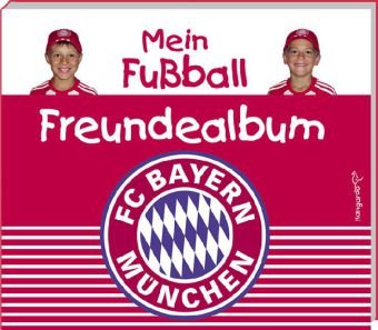 Mein Fußball Freundealbum - FC Bayern München 2010/2011 book