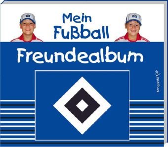 Mein Fußball Freundealbum - Hamburger SV Edition 2010/2011 Books