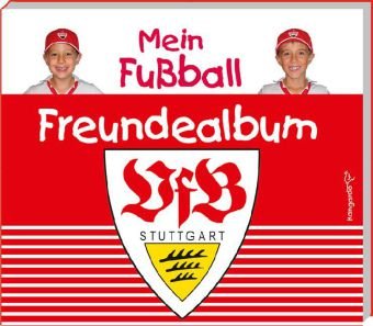 Mein Fußball Freundealbum - VfB Stuttgart Edition 2010/2011 Children's books