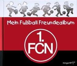 Mein Fußball Freundealbum - 1. FC Nürnberg 2013/2014 Children's books