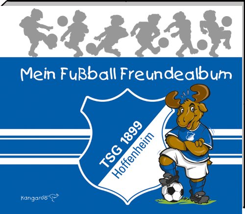 Mein Fußball Freundealbum - TSG 1899 Hoffenheim 2012/2013 Children's books