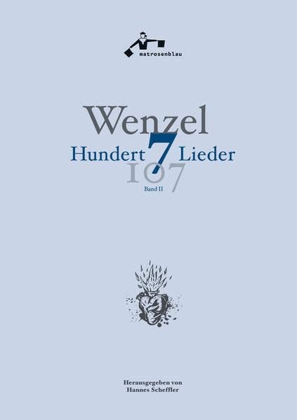 Wenzel: Hundertsieben Lieder (Liederbuch Band II): Liederbuch - 107 Lieder, mit Noten und Texten Sheet Music