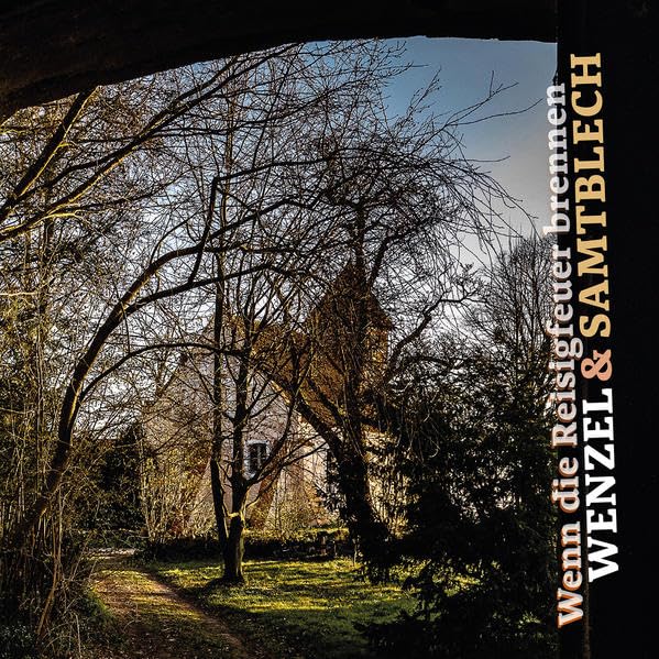 Wenn die Reisigfeuer brennen: Wenzel und Samtblech - Wenzel, Hans-Eckardt cd