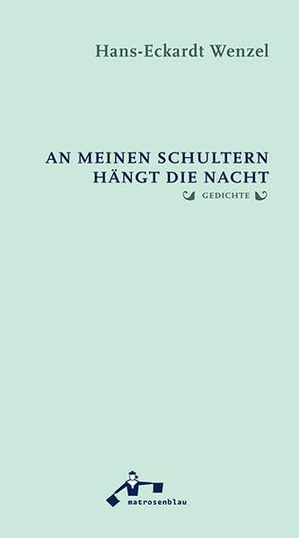 An meinen Schultern hängt die Nacht Poetry