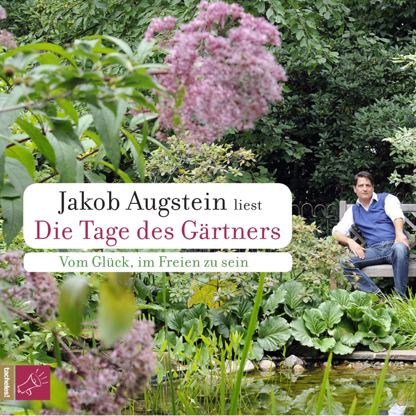 Die Tage des Gärtners: Vom Glück, im Freien zu sein Garden & Plants