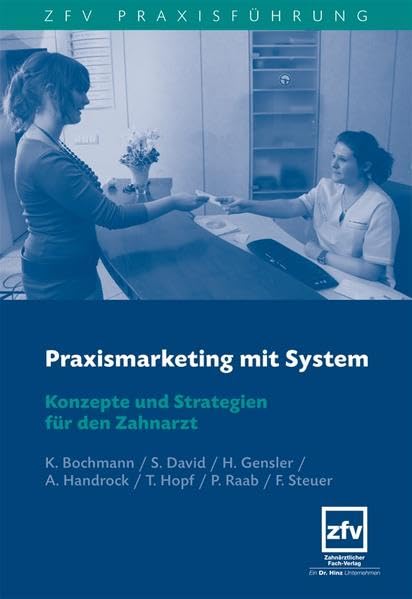 Praxismarketing mit System: Konzepte und Strategien für den Zahnarzt Law