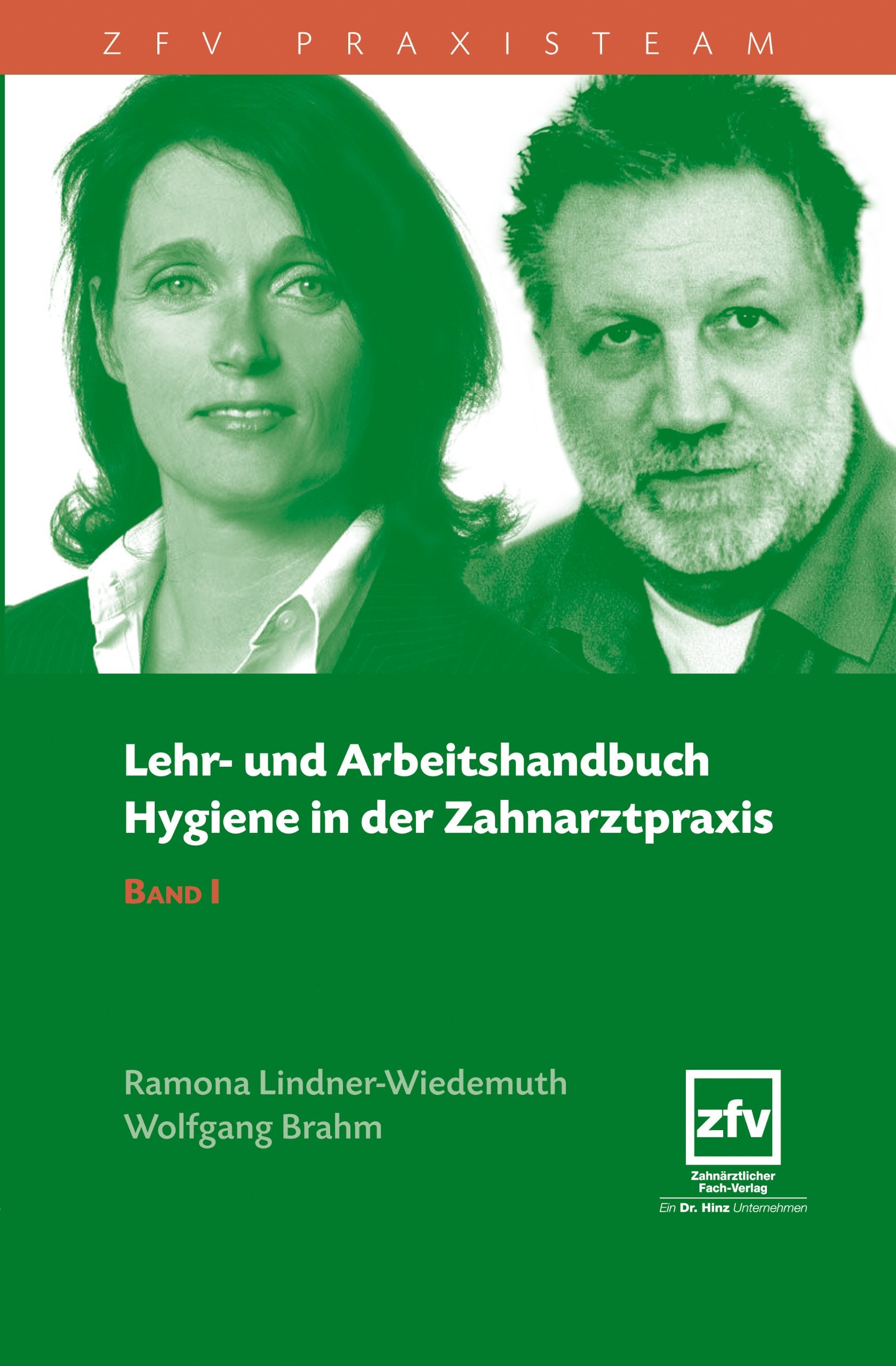 Lehr- und Arbeitshandbuch - Hygiene in der Zahnarztpraxis: Band 1 (ZFV Praxisteam) Medicine