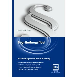 Begründungsfibel: Nachschlagewerk und Anleitung zur Ermessensausübung und Begründungssystematik gem. § 5 Abs. 2 GOZ / GOÄ in Verbindung mit § 10 Abs. 3 (§ 12 Abs. 3 GOÄ) Medicine