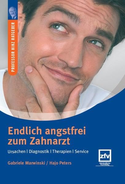Endlich angstfrei zum Zahnarzt: Ursachen/Diagnostik/Therapien/Service book