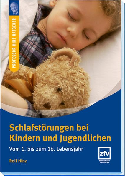 Schlafstörungen bei Kindern: Vom 1. bis 16. Lebensjahr (Professor Hinz Ratgeber) Medicine