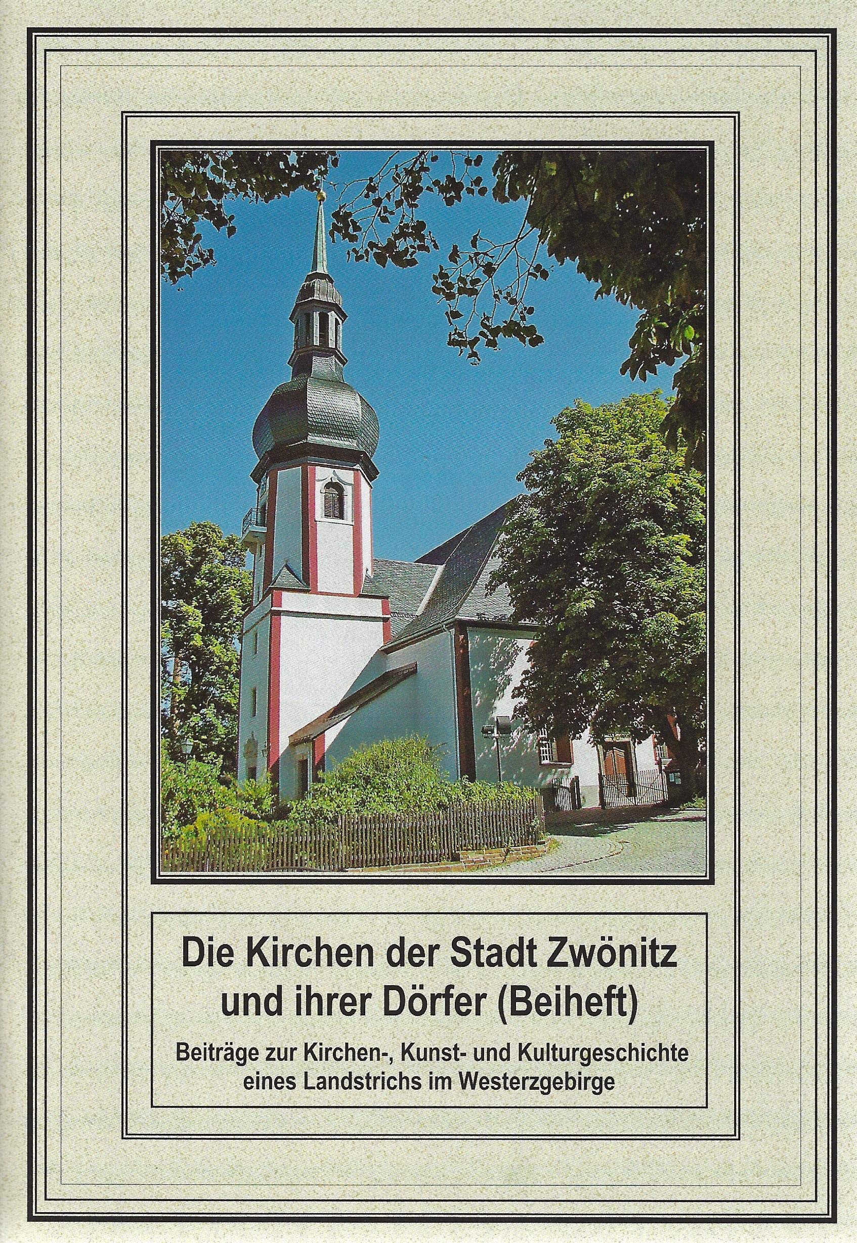 Die Kirchen der Stadt Zwönitz und ihrer Dörfer: Beiträge zur Kirchen-, Kunst- und Kulturgeschchte eines Landstrichs im Westerzegebirge (Beiheft) (Der kleine sakrale Kunstführer) Architecture