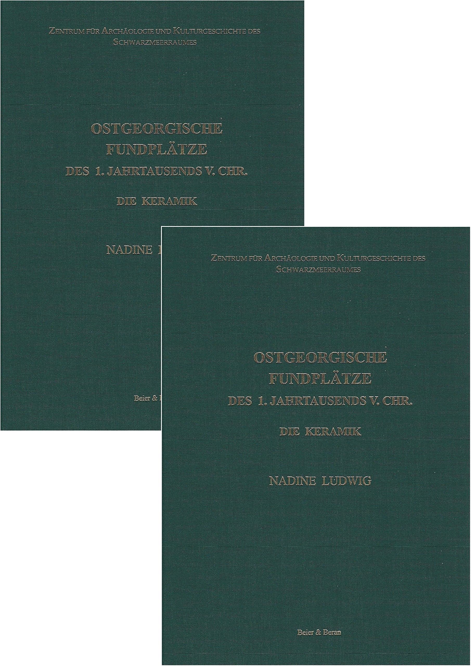 Ostgeorgische Fundplätze des 1. Jahrtausends v. Chr.: Die Keramik (Schriften des Zentrums für Archäologie und Kulturgeschichte des Schwarzmeerraums) Natural Sciences