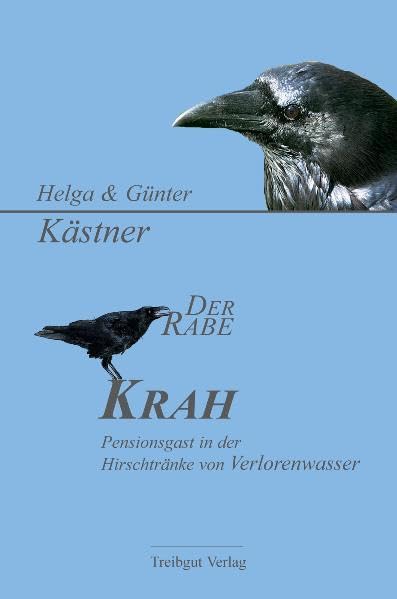 Der Rabe Krah: Pensionsgast in der Hirschtränke von Verlorenwasser Contemporary literature