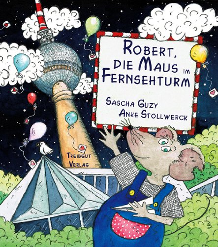 Robert, die Maus im Fernsehturm Novels & Short Stories