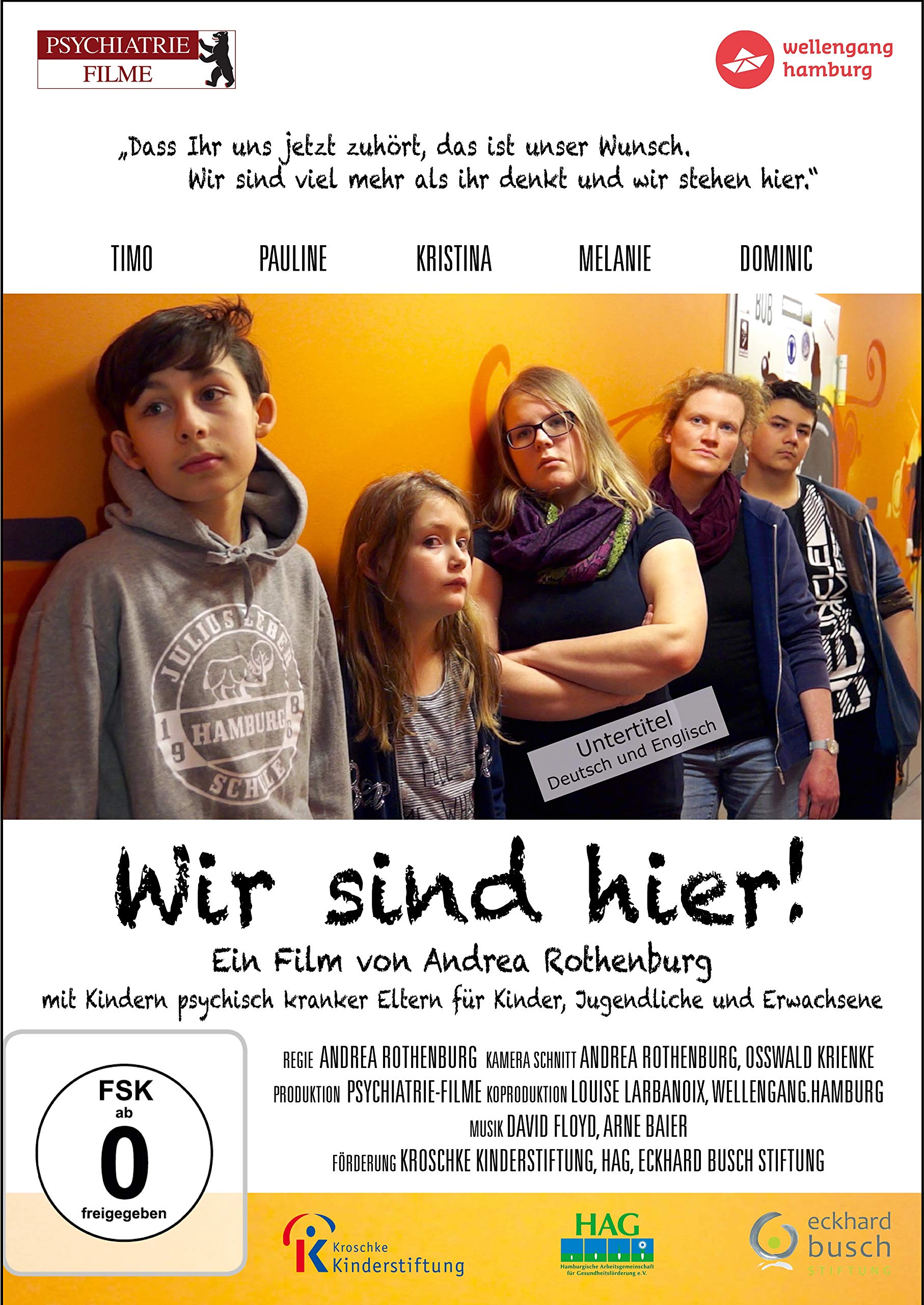 Wir sind hier!: mit Kindern psychisch kranker Eltern für Kinder, Jugendliche und Erwachsene Movies
