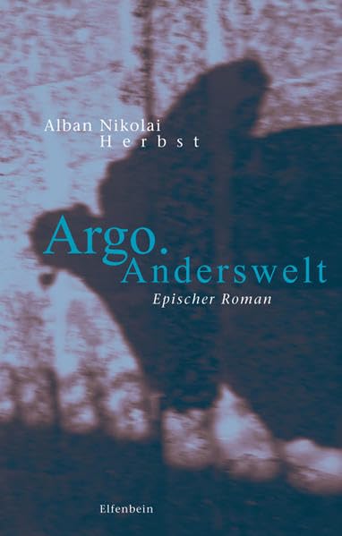 Argo. Anderswelt: Epischer Roman Contemporary literature