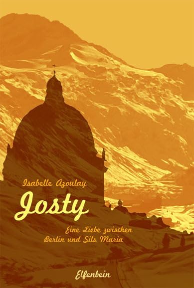Josty: Eine Liebe zwischen Berlin und Sils Maria Contemporary literature