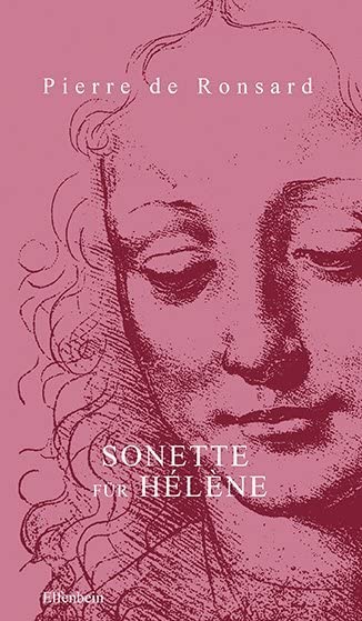 Sonette für Hélène: Mit den verstreuten Amoren. Französisch - Deutsch (Ronsard Liebeslyrik) Classics