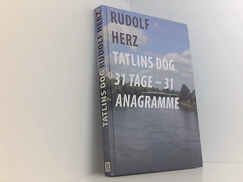 Rudolf Herz. Tatlins Dog: 31 Tage 31 Anagramme Film, Art & Culture