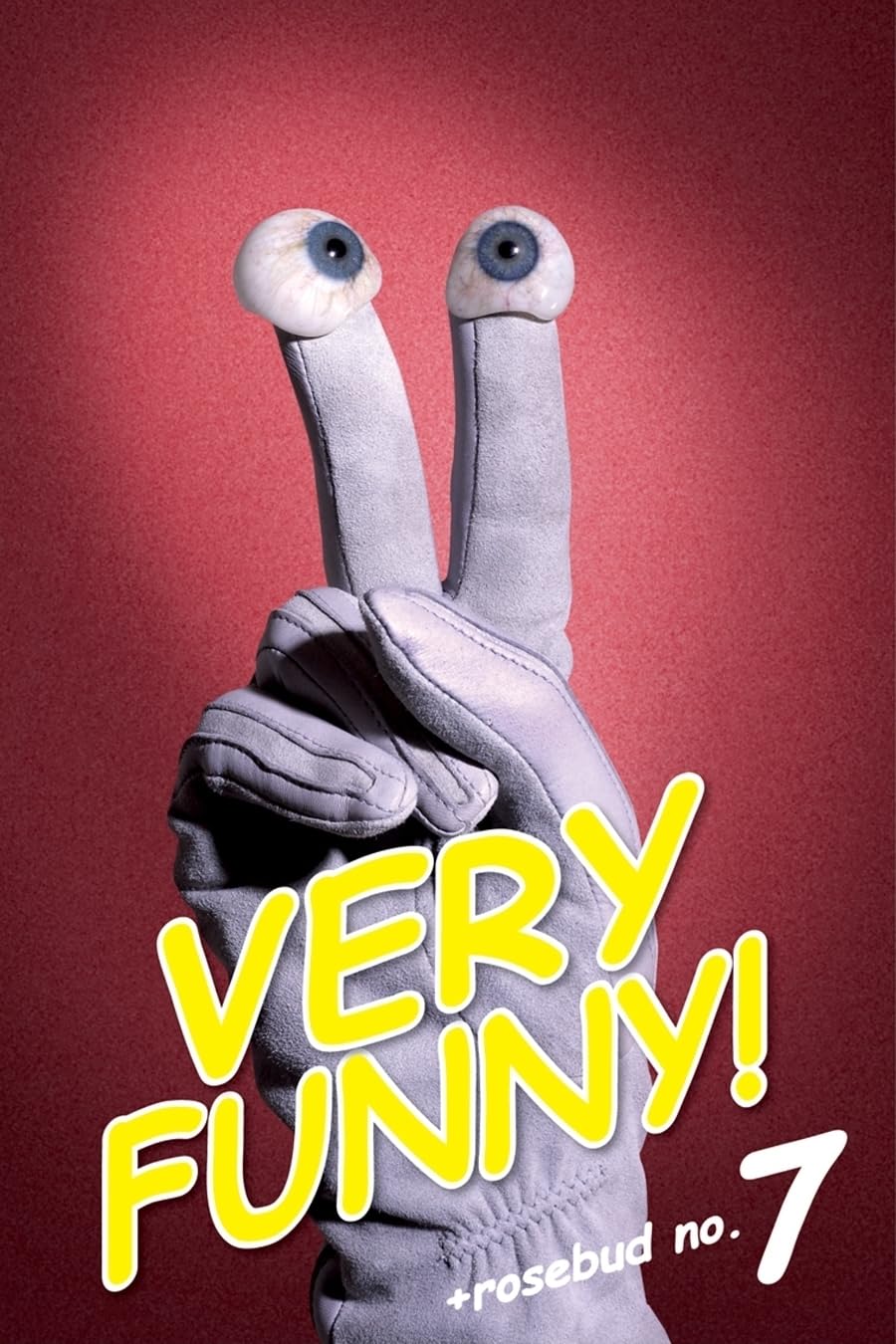 VERY FUNNY: +rosebud no. 7: Rosebud Magazine No. 7 Film, Art & Culture